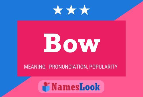 Bow Name Poster