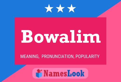 Bowalim Name Poster