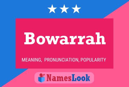 Bowarrah Name Poster