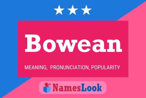 Bowean Name Poster