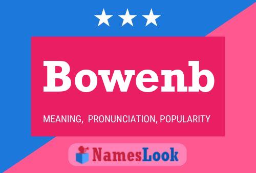 Bowenb Name Poster