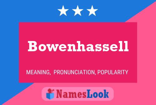 Bowenhassell Name Poster