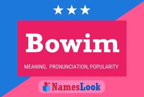 Bowim Name Poster