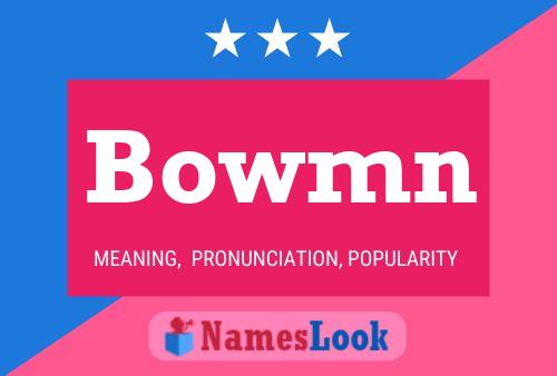 Bowmn Name Poster