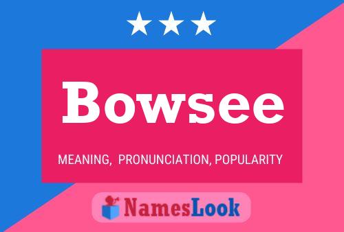 Bowsee Name Poster