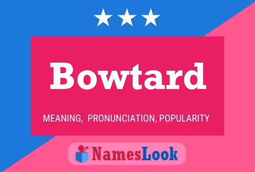 Bowtard Name Poster