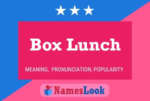 Box Lunch Name Poster