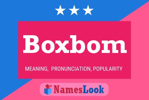 Boxbom Name Poster