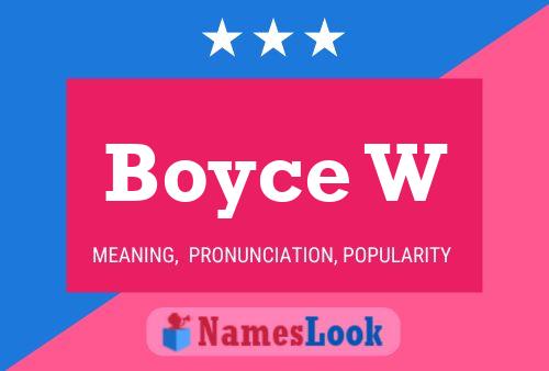 Boyce W Name Poster