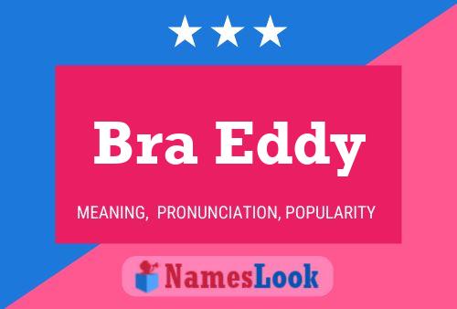 Bra Eddy Name Poster