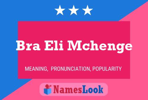 Bra Eli Mchenge Name Poster