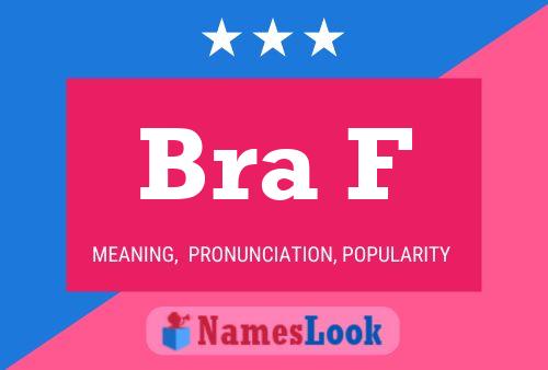 Bra F Name Poster