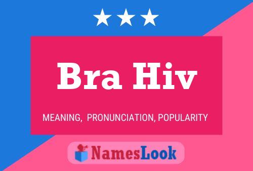 Bra Hiv Name Poster