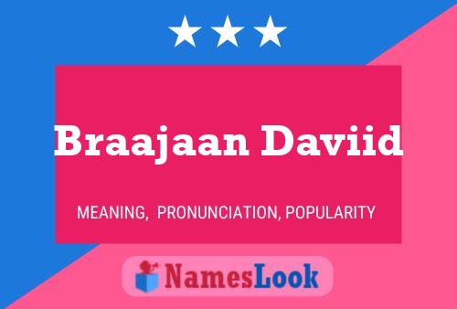 Braajaan Daviid Name Poster