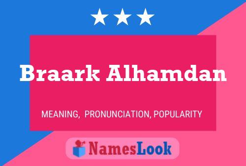 Braark Alhamdan Name Poster