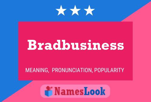 Bradbusiness Name Poster