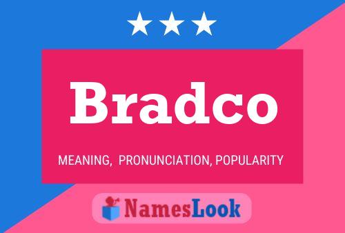 Bradco Name Poster