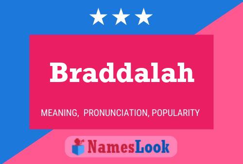 Braddalah Name Poster