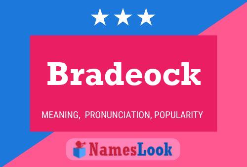 Bradeock Name Poster