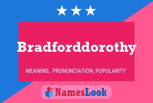 Bradforddorothy Name Poster