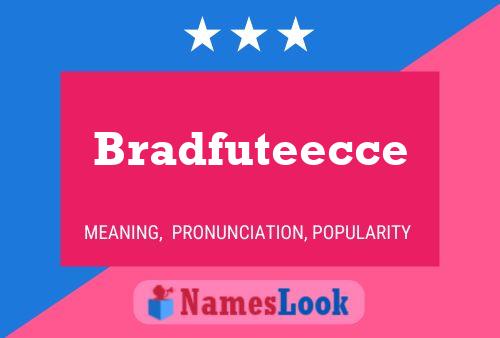 Bradfuteecce Name Poster