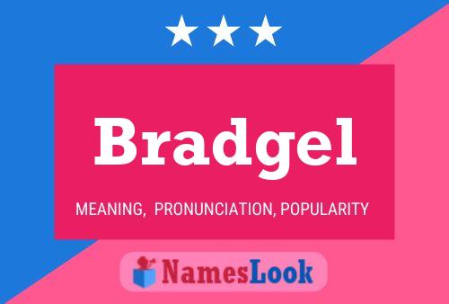 Bradgel Name Poster