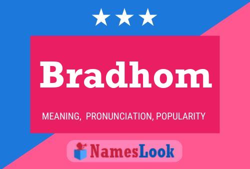 Bradhom Name Poster