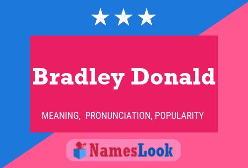 Bradley Donald Name Poster