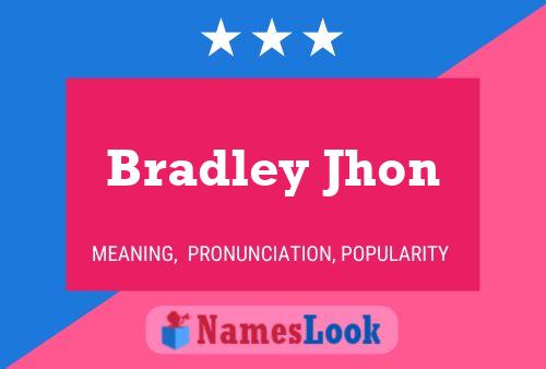 Bradley Jhon Name Poster