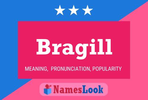 Bragill Name Poster