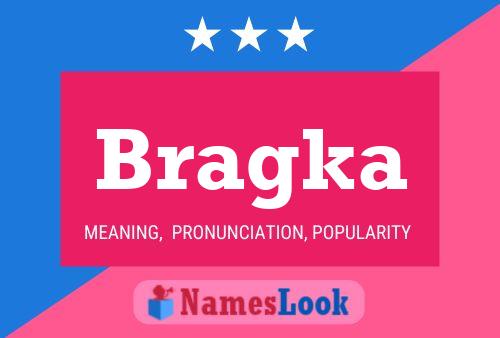 Bragka Name Poster