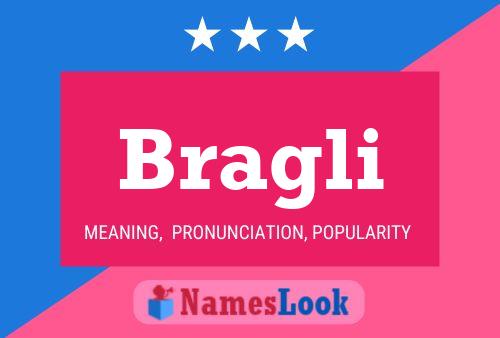 Bragli Name Poster