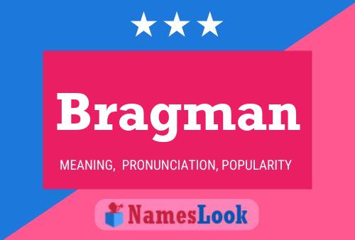 Bragman Name Poster