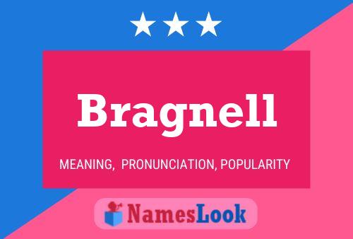 Bragnell Name Poster