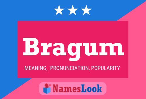 Bragum Name Poster