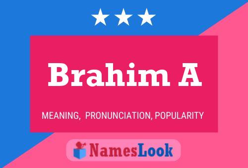 Brahim A Name Poster