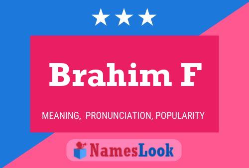 Brahim F Name Poster