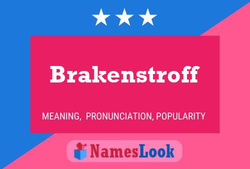 Brakenstroff Name Poster