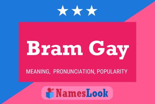 Bram Gay Name Poster