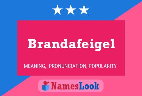 Brandafeigel Name Poster