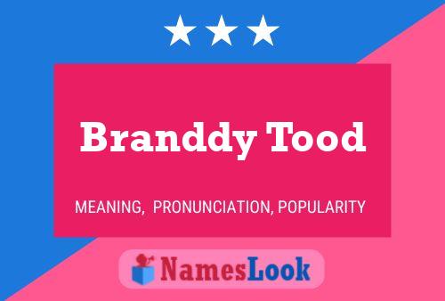 Branddy Tood Name Poster