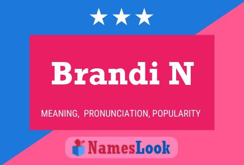 Brandi N Name Poster