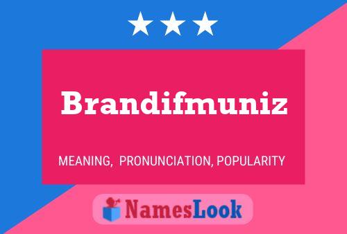 Brandifmuniz Name Poster