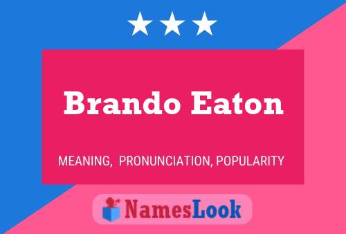 Brando Eaton Name Poster