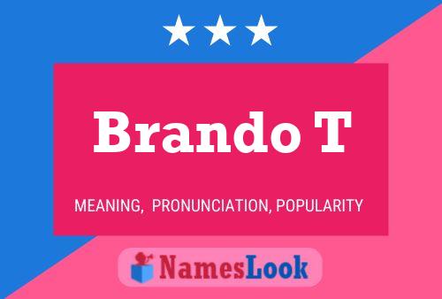 Brando T Name Poster