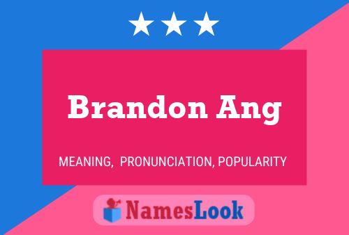 Brandon Ang Name Poster