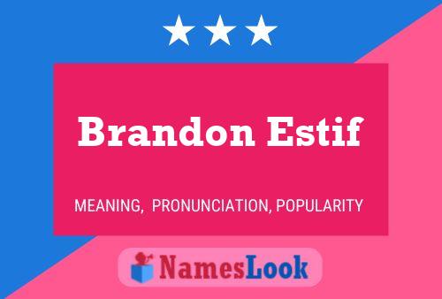 Brandon Estif Name Poster