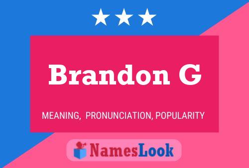 Brandon G Name Poster