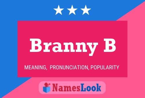 Branny B Name Poster