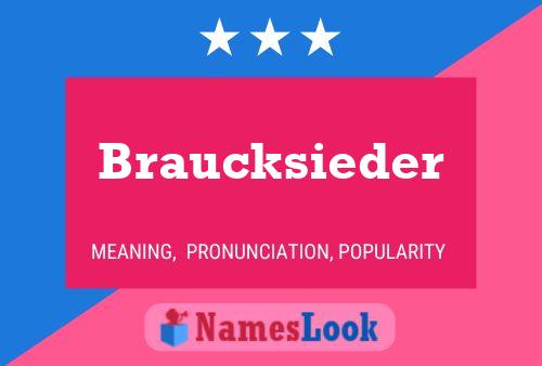 Braucksieder Name Poster